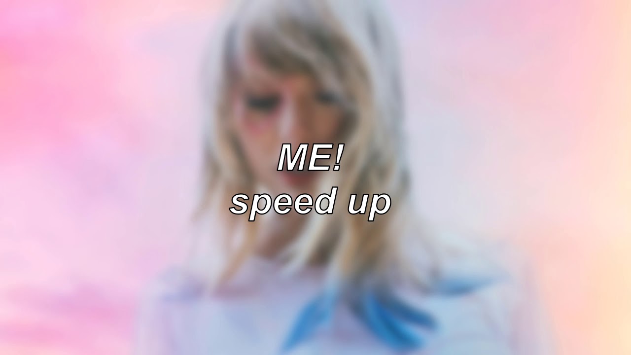 Taylor Swift ft. Brendon Urie of Panic! At The Disco - ME! | Speed Up