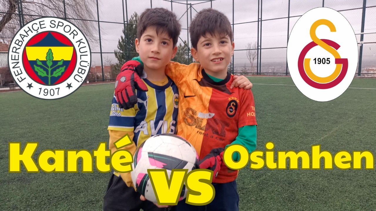 KANTE  vs Küçük OSİMHEN Galatasaray'ın Süper Yıldızı Kim? 