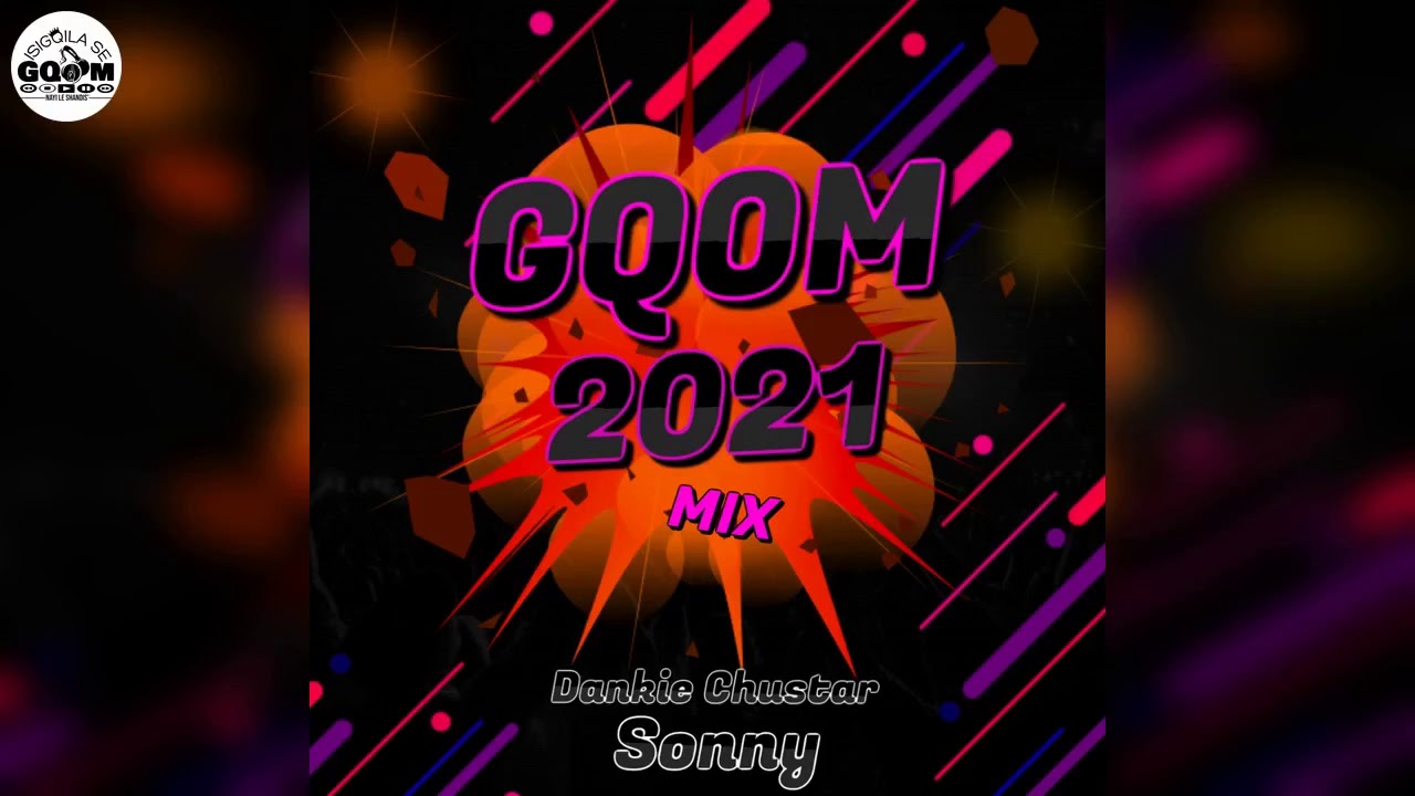 Dankie Chustar Sonny-Gqom Mix 2021
