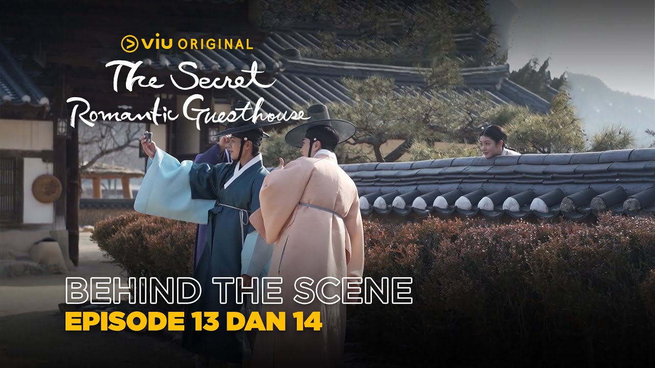 The Secret Romantic Guesthouse | Behind The Scene EP13 & EP14 | Shin Ye Eun, Ryeoun, Kang Hoon