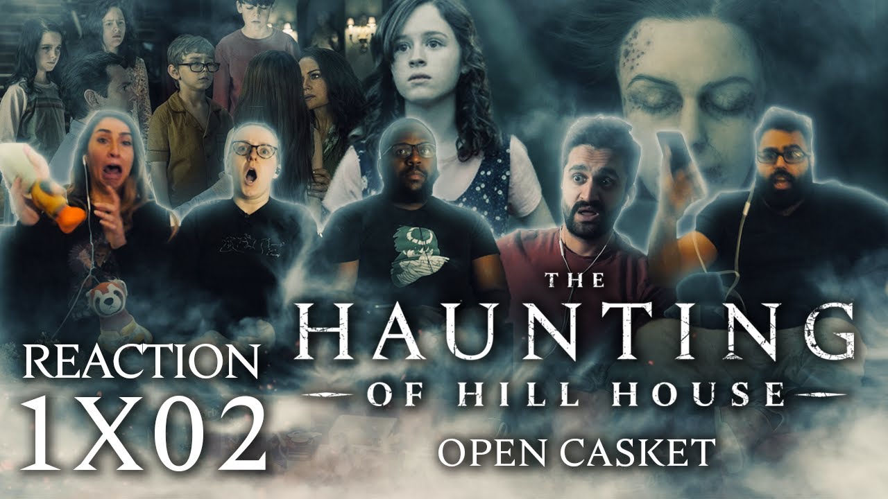 The Haunting Of Hill House - 1x2 Open Casket - Group Reaction