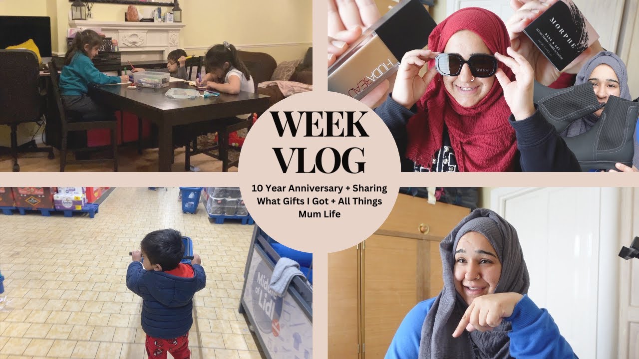 WEEK VLOG | 10 Year Anniversary + Sharing What Gifts I Got + All Things Mum Life