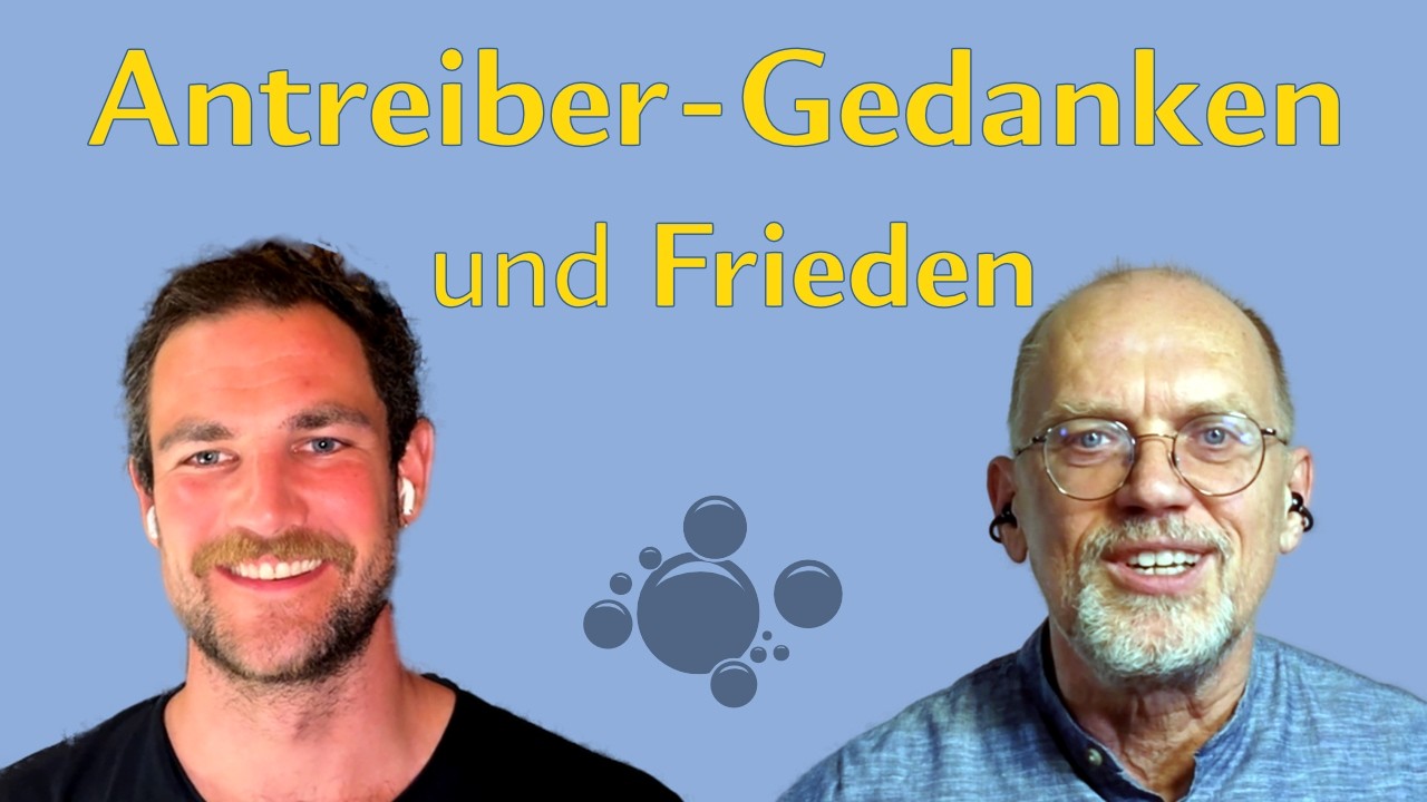 Antreiber-Gedanken – und der Frieden dahinter