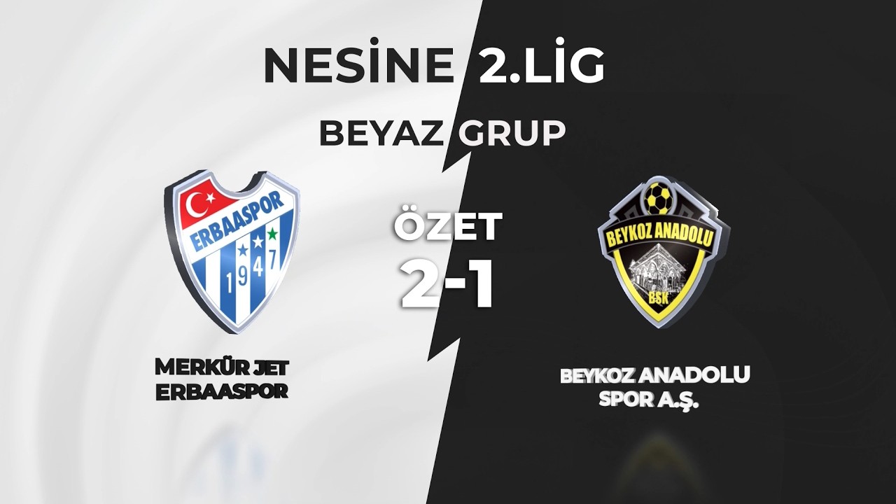 Merkür Jet Erbaaspor 2-1 Beykoz Anadolu Spor A.Ş. | Maç Özeti