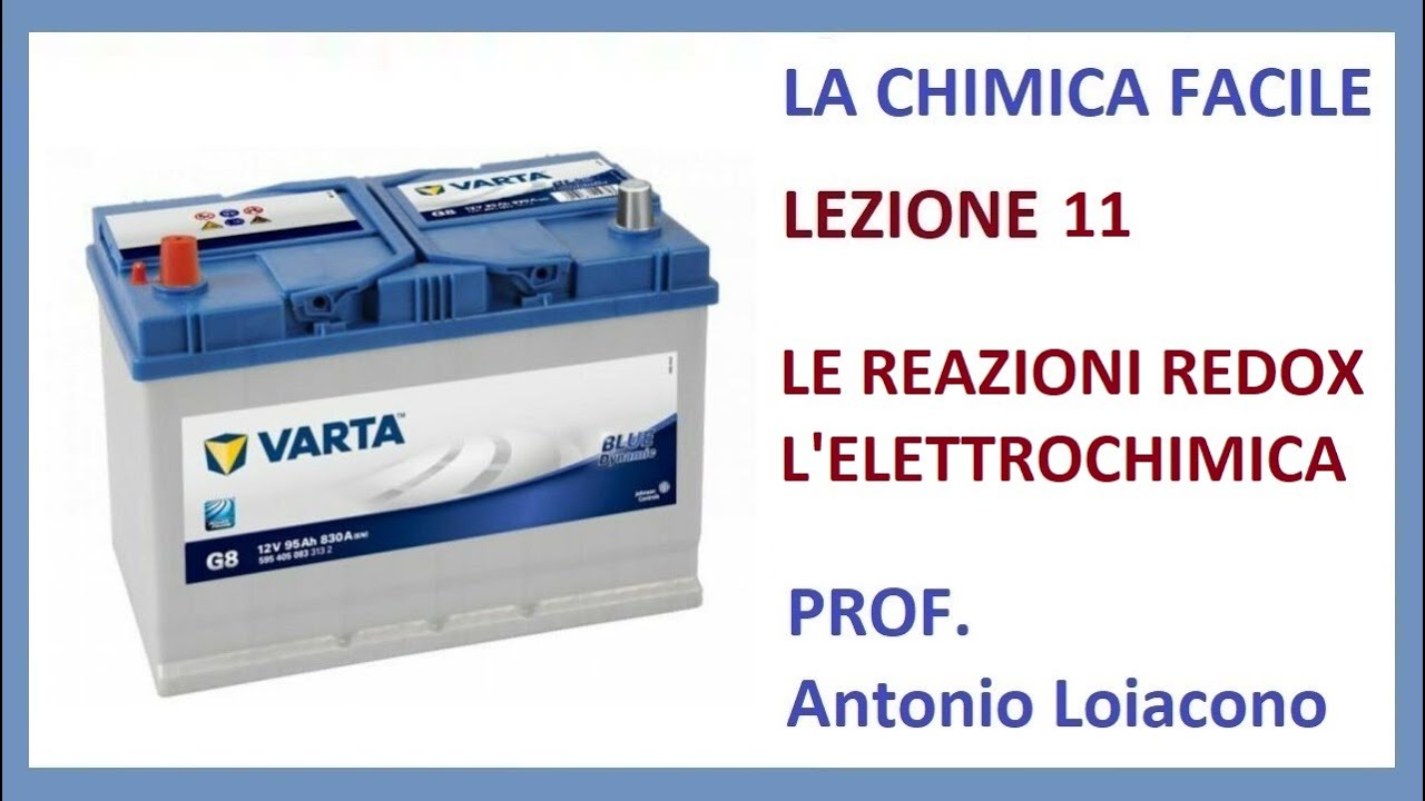 LA CHIMICA FACILE - Lezione 11 - Le Ossidoriduzioni