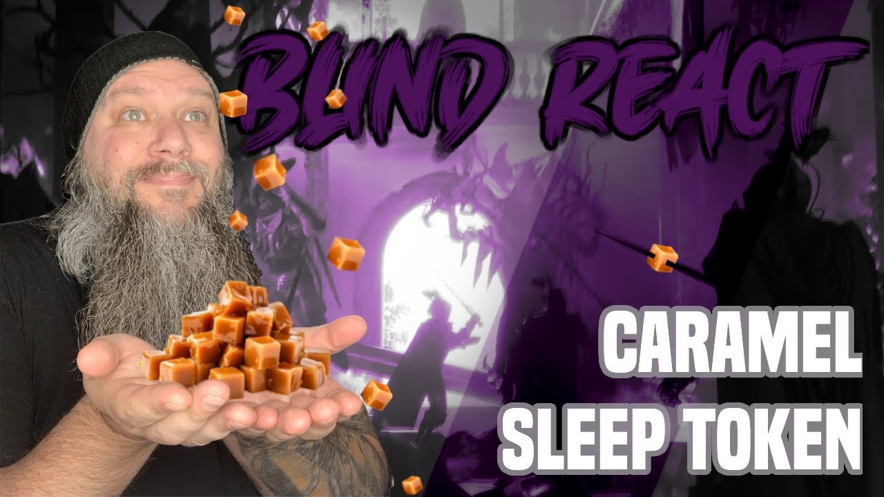 Smooth Like Caramel - Sleep Token - Caramel Reaction