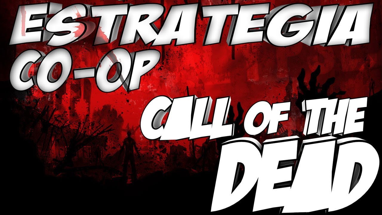 Zombies | Melhor Estratégia CO-OP - Call of the Dead