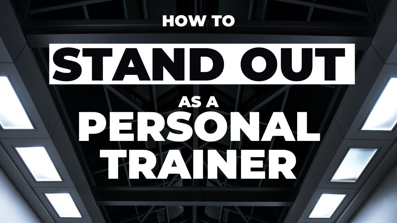 How to Stand Out as a Personal Trainer - How to Open a Gym