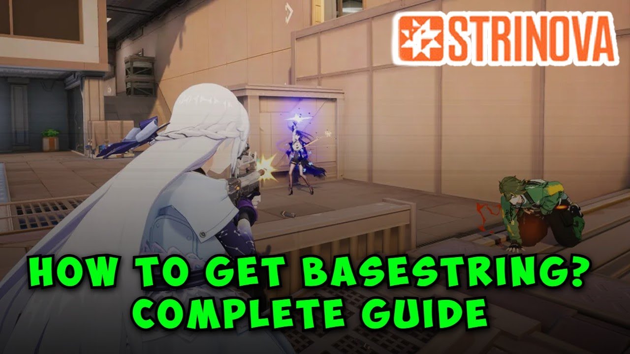 How to Get Basestring in Strinova (Complete Guide)