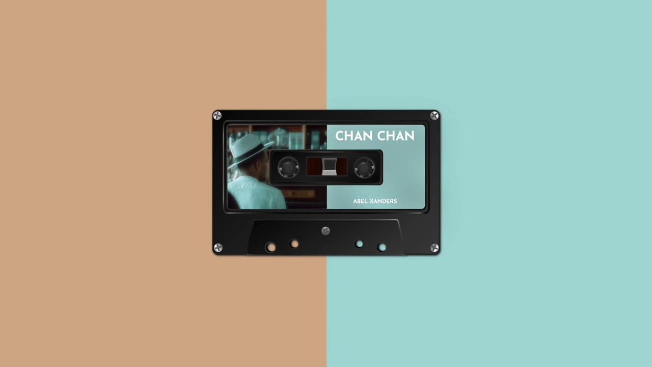Abel Xanders - Chan Chan (Visualizer)