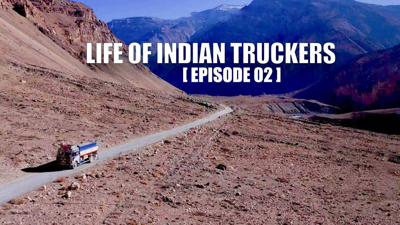 Life of Indian Truckers ( Episode - 2)