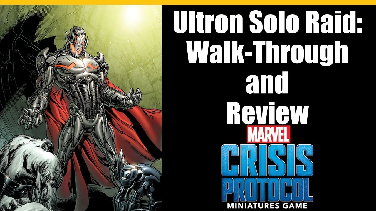 Ultron Solo Raid: Walk-Through and Review for Marvel Crisis Protocol