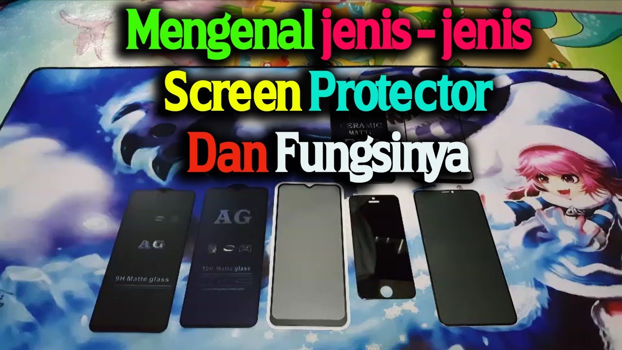 Mengenal Jenis - jenis temperd Glass/Screen Protector dan fungsinya - kedai ustaz KD