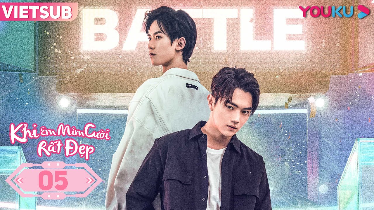 [VIETSUB] Khi Em Mỉm Cười Rất Đẹp | Tập 05 | Phim Ngôn Tình E-Sports | Hứa Khải/Trình Tiêu | YOUKU