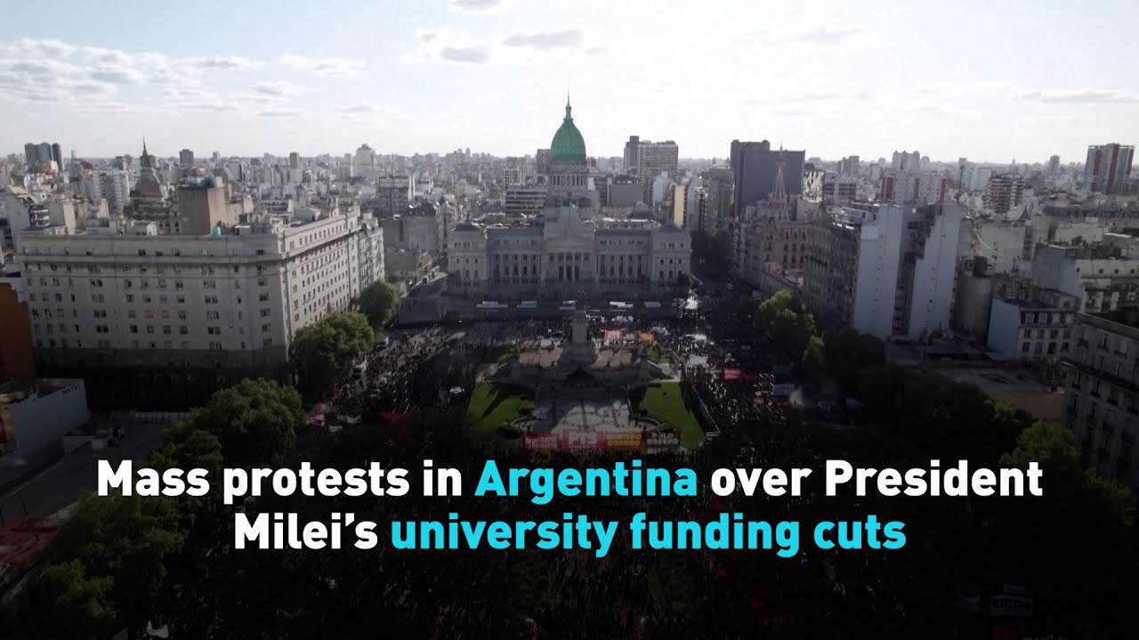 Mass protests in Argentina over President Milei&rsquo;s university funding cuts
