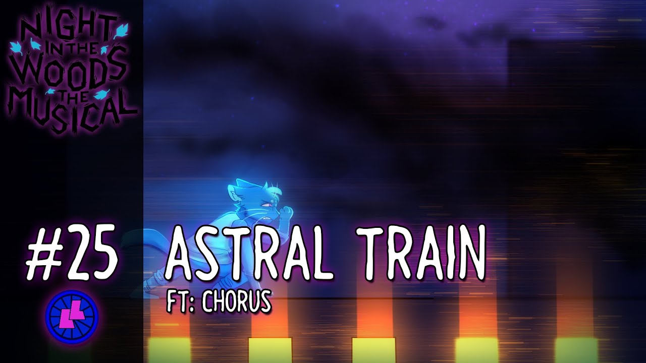 Night in the Woods: The Musical - Astral Train