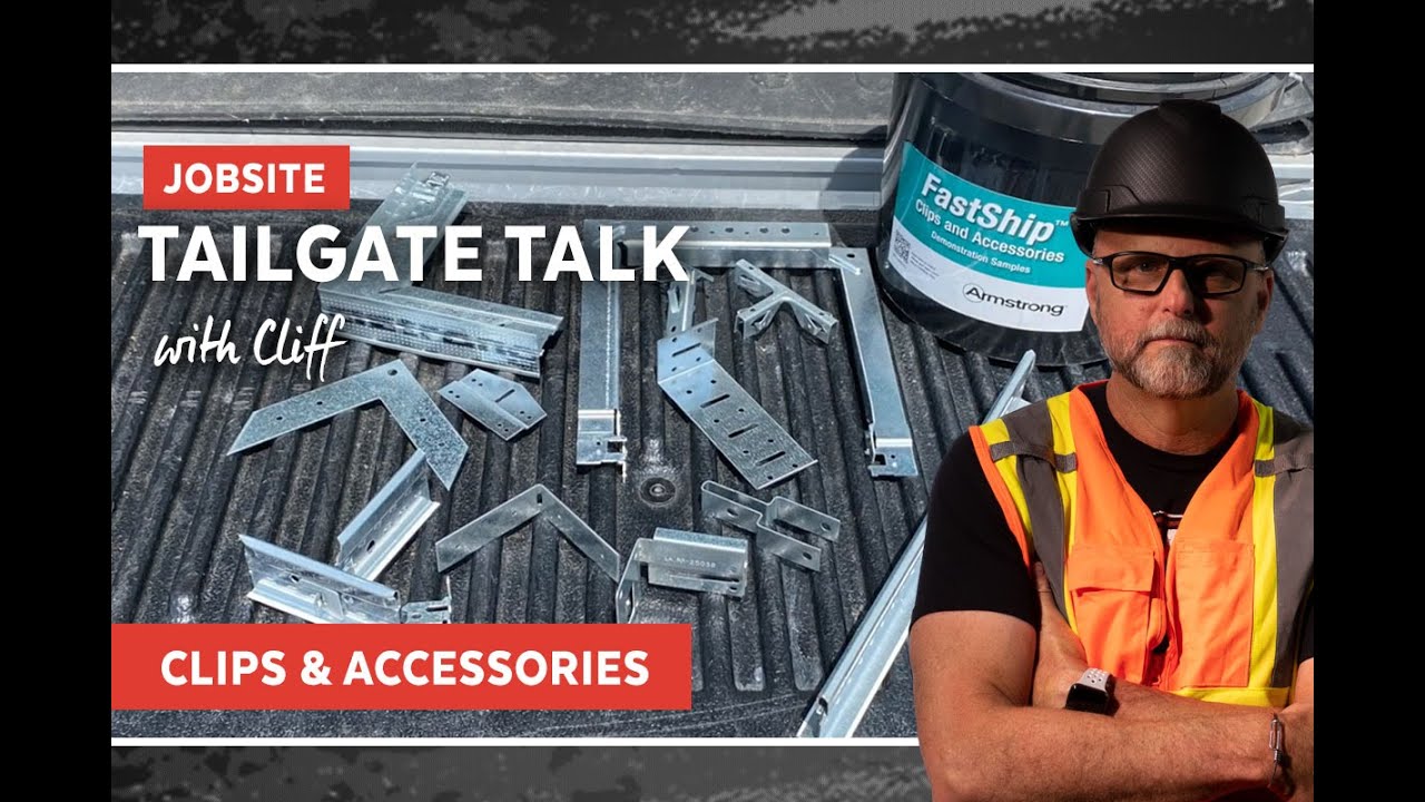 Clips and Accessories for Ceiling Installation | Tailgate Talk | Armstrong Ceilings