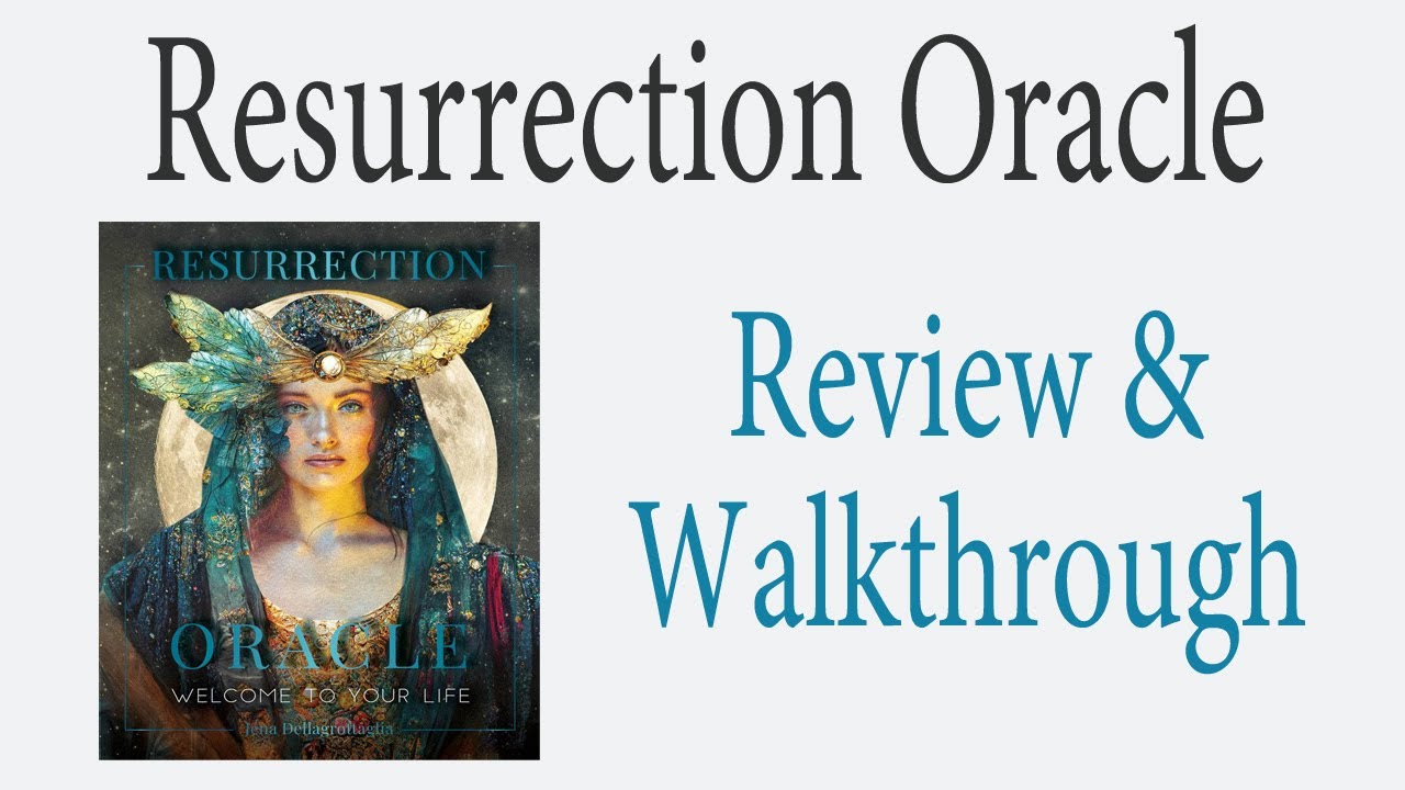 Resurrection Oracle Review and Deck Walkthrough
