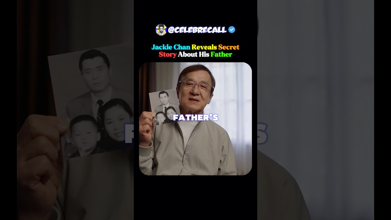 Jackie Chan Tells Secret Story About His Father