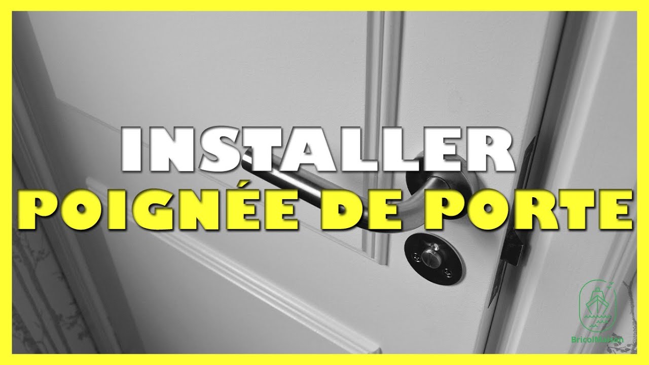 Comment installer poign&eacute;e de porte