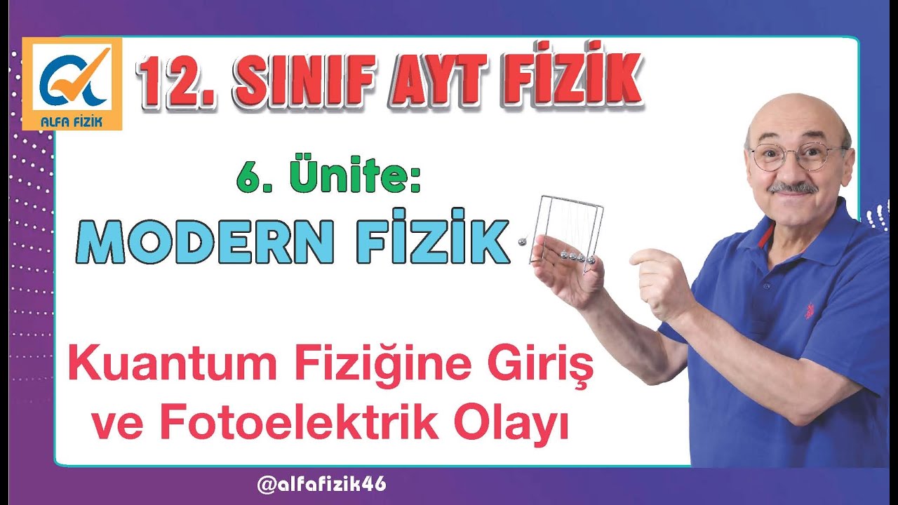 AYT Fizik Konu Anlatımı - Kuantum Fiziğine Giriş - Fotoelektrik Olay - PDF