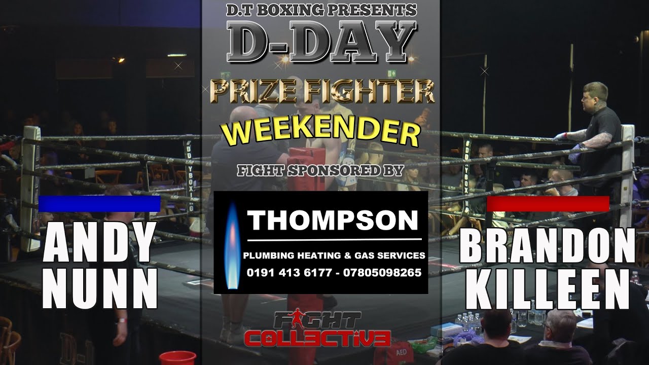 D-DAY Prize Fighter Weekender Day 2: Andy Nunn vs Brandon Killeen