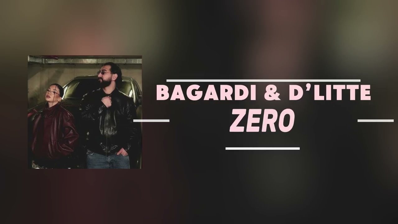 BAGARDI & D&rsquo;Litte - Zero (Lyrics Video)