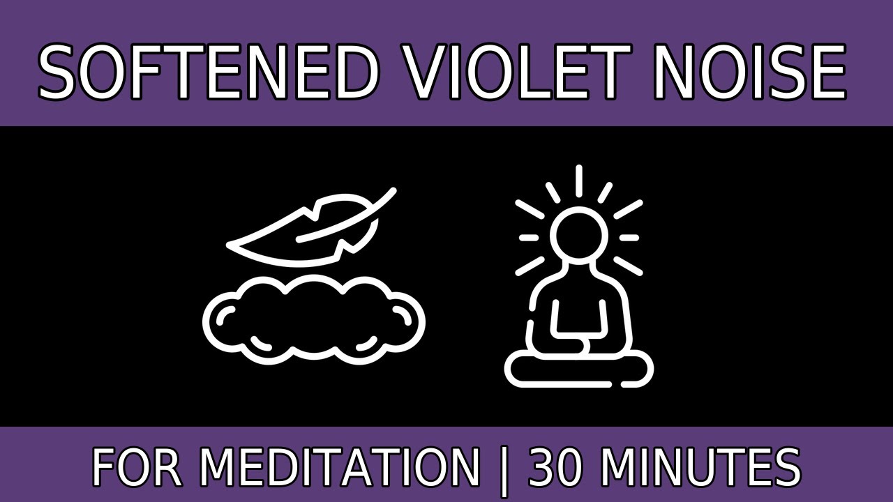 Softened Violet Noise for Meditation