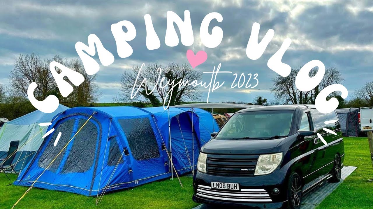 Camping April 2023 | Weymouth | Portesham Dairy Farm Campsite