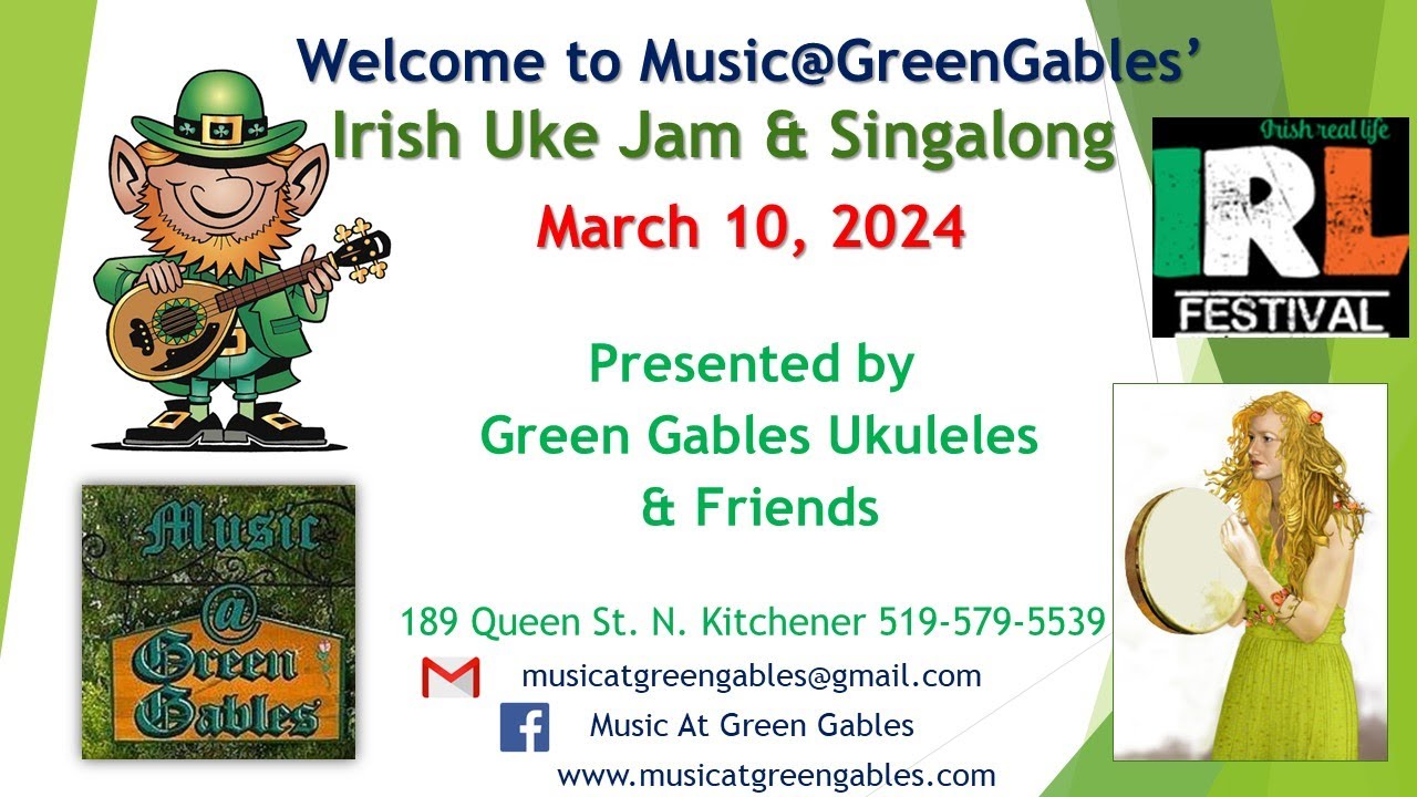 Green Gables Ukuleles & Friends-Irish Singalong/Play along - Mar 10-24 -song chapters in description