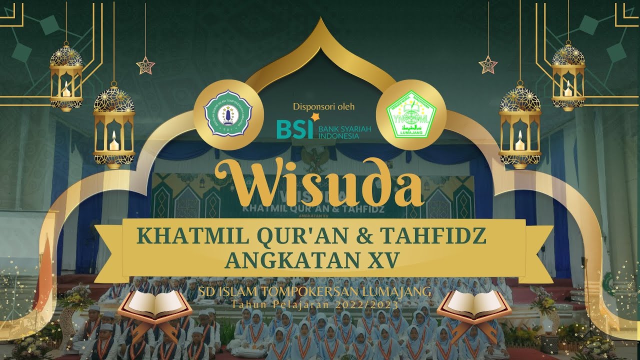 WISUDA KHATMIL QUR'AN & TAHFIDZ ANGKATAN XV