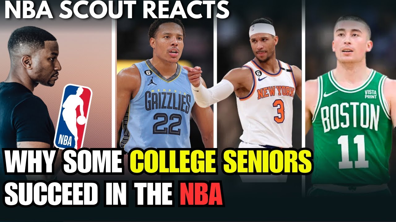 NBA Scout Reveals Why Few College Seniors Succeed In The NBA