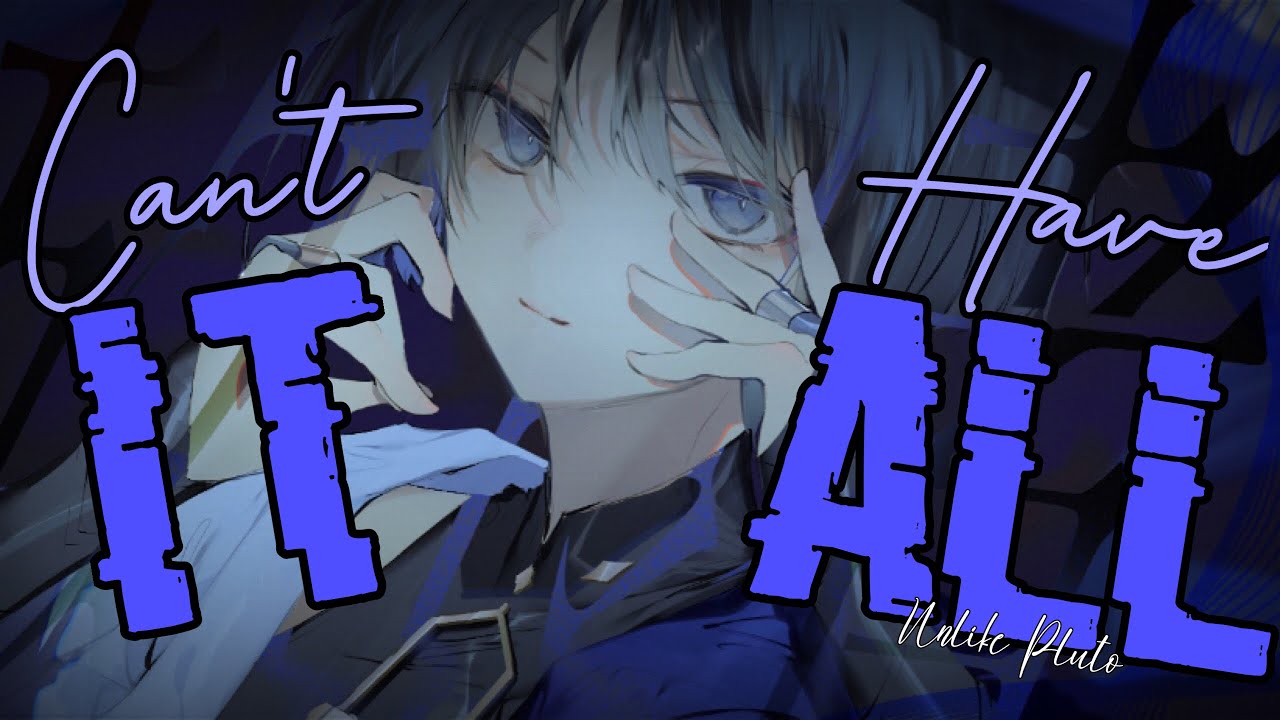 Nightcore » Can't Have It All [LV]