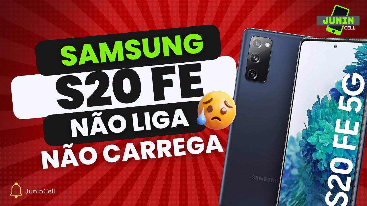 SAMSUNG S20 FE NAO LIGA E NAO CARREGA