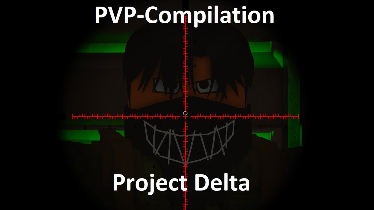 1st PVP-Compilation | Project Delta
