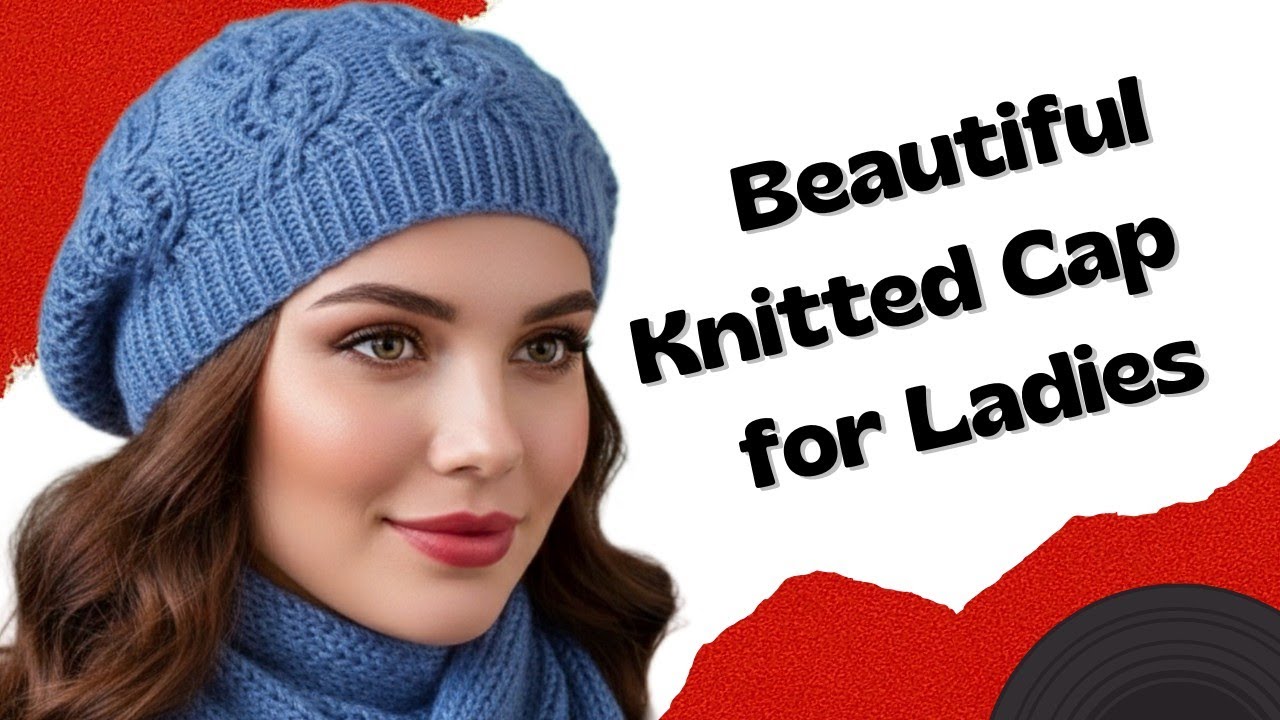 #Beautiful #KnittedCap #LadiesHat💕💕 /#بافتنی_دومیل بافت بسیار زیبای زنانه