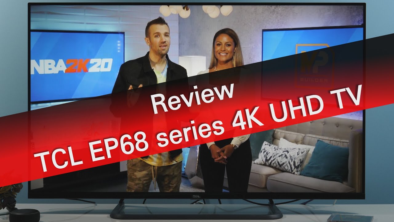 TCL 55EP680 4K UHD Android TV review