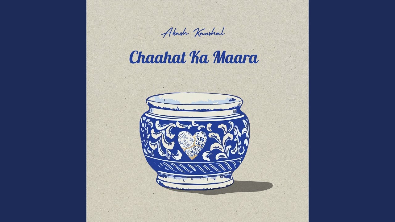 Chaahat Ka Maara