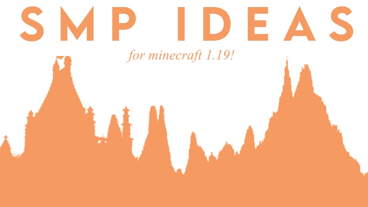 Minecraft SMP Ideas! [ UPDATED as of 1.19! ]