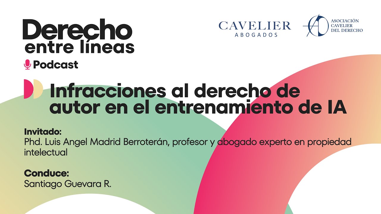Infracciones al derecho de autor en el entrenamiento de IA - Derecho entre Líneas | Cavelier