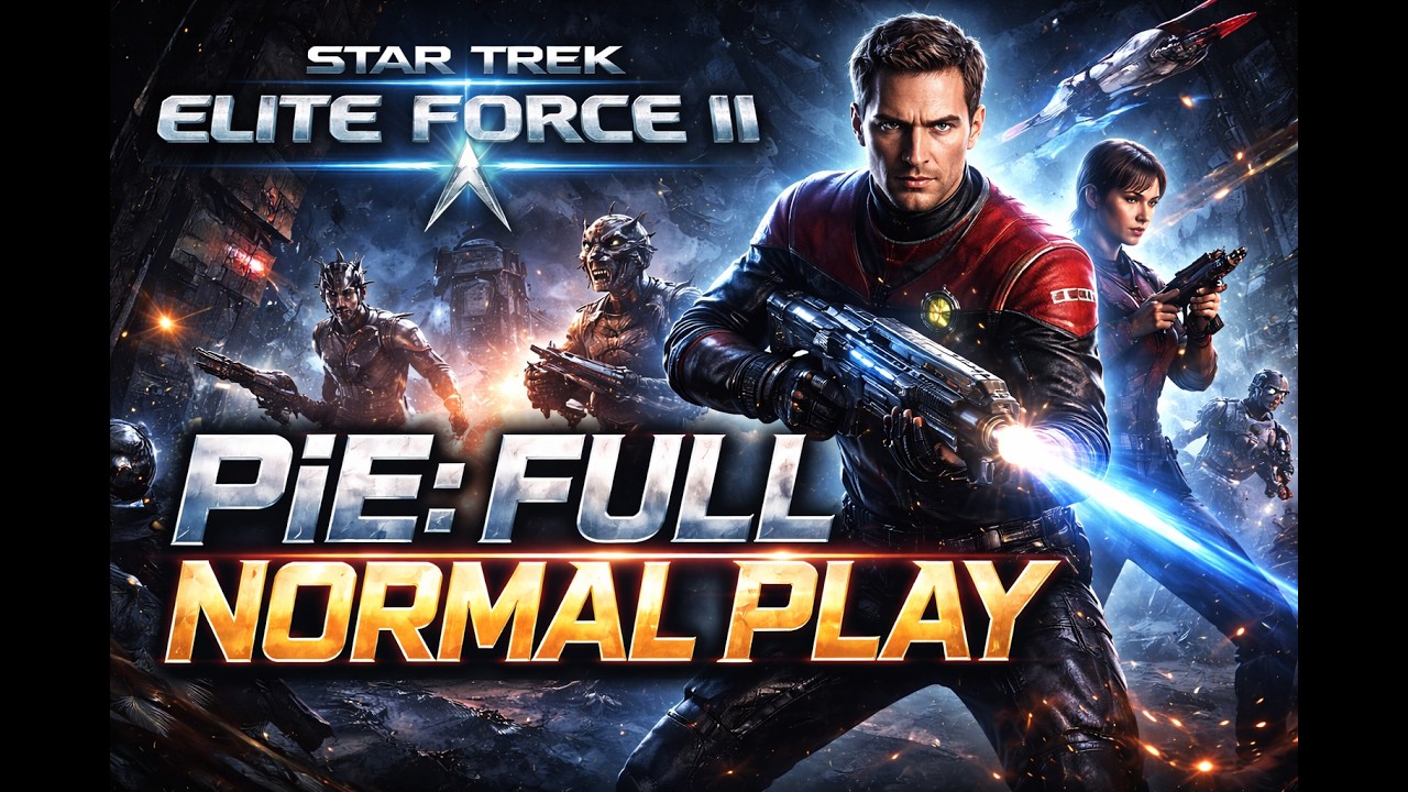 Star Trek&trade; - Elite Force II. [PC - Ritual Entertainment, Activision]. (2003). Full Edited Play .