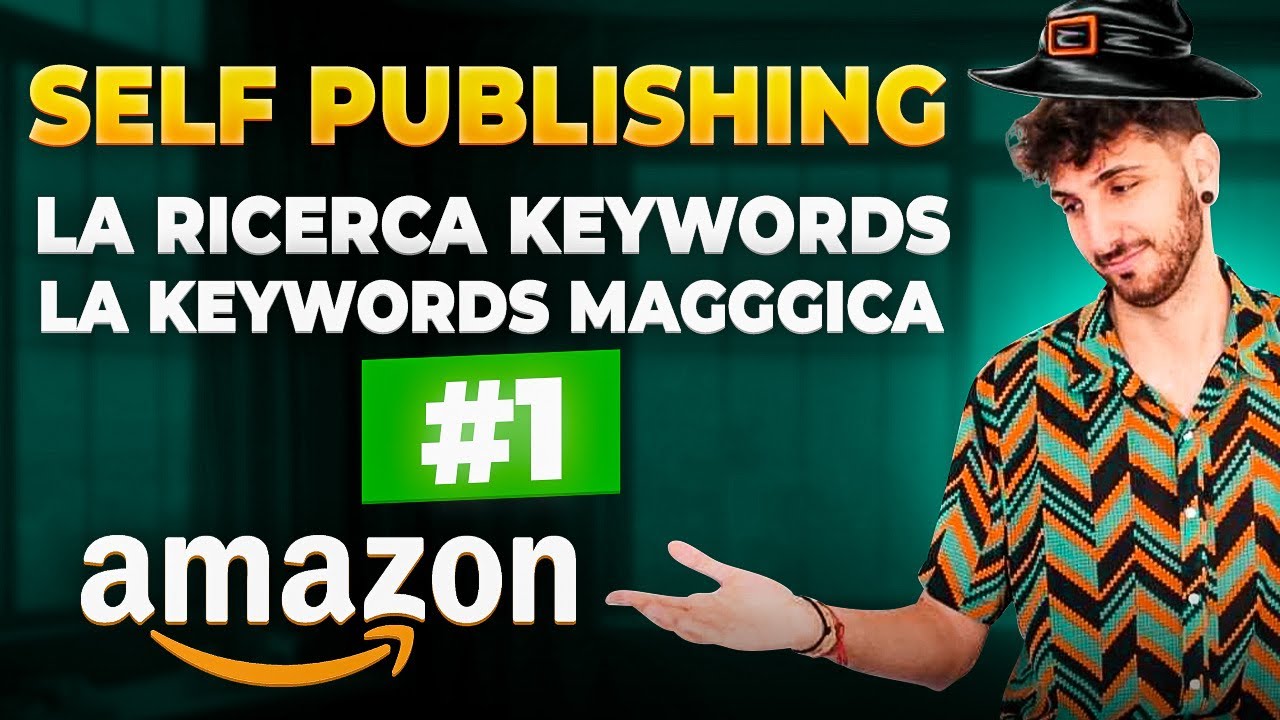Ricerca Keyword nel Self Publishing - La Kw Maggica #1 (La Serie)