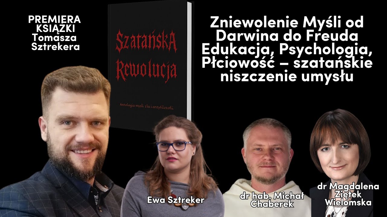Zniewolenie Myśli od Darwina do Freuda - PREMIERA Książki Tomasza Sztrekera &ldquo;Szatańska Rewolucja&rdquo;