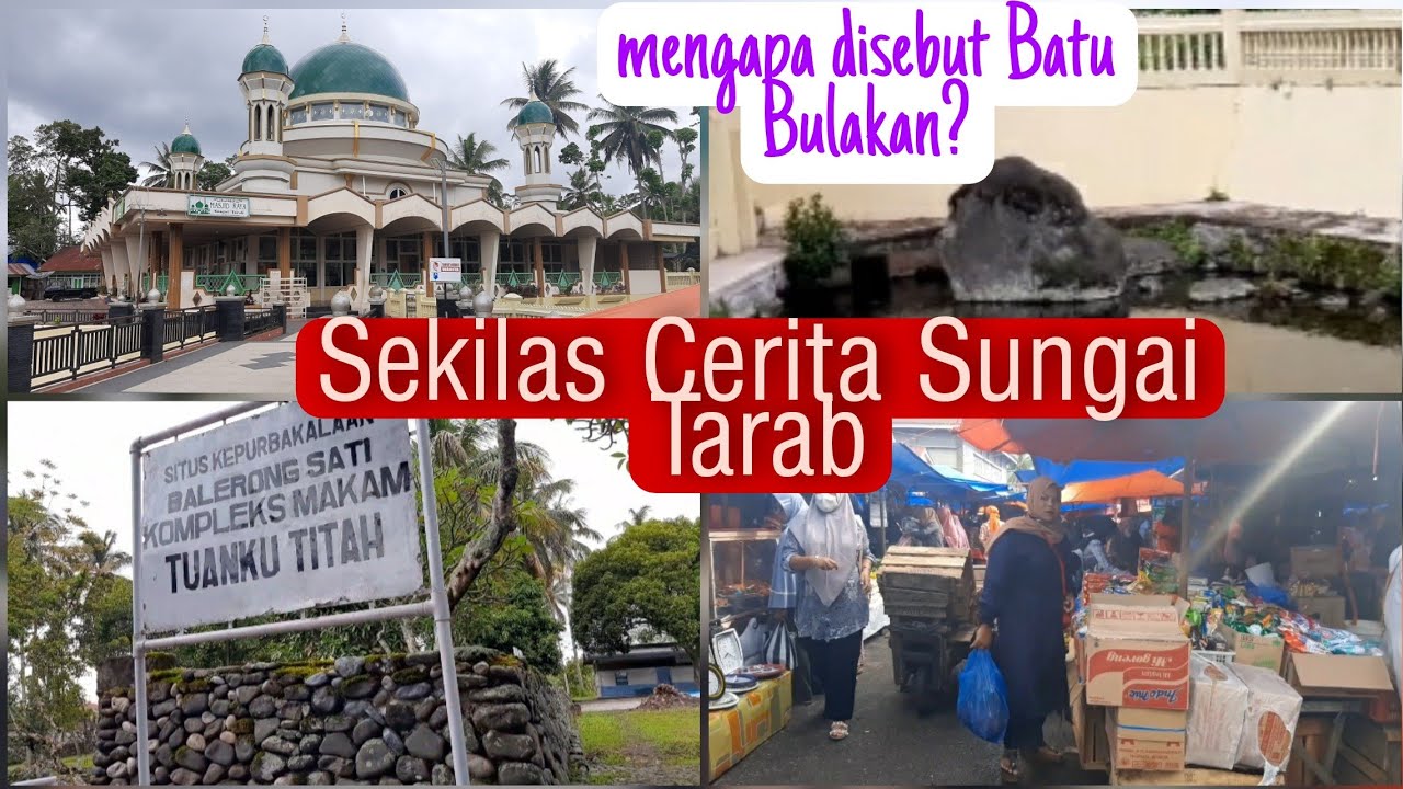 Sekilas Cerita Sungai Tarab | Ikon fenomenal Batu Bulakan