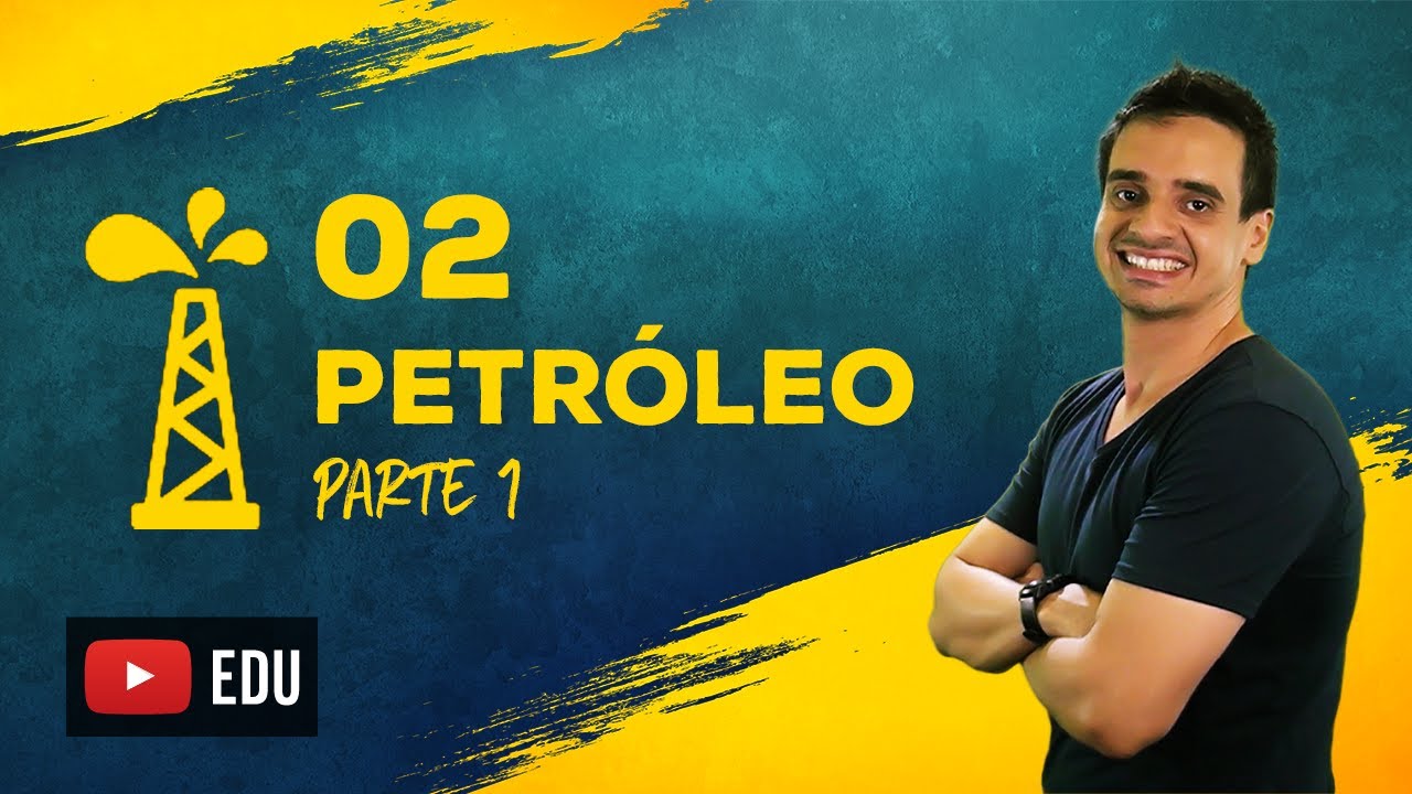 02 - Petr&oacute;leo no ENEM - Parte 01 | QU&Iacute;MICA