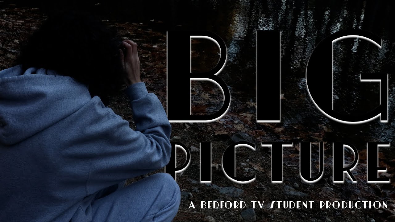 Big Picture | Advanced Filmmaking Short Film