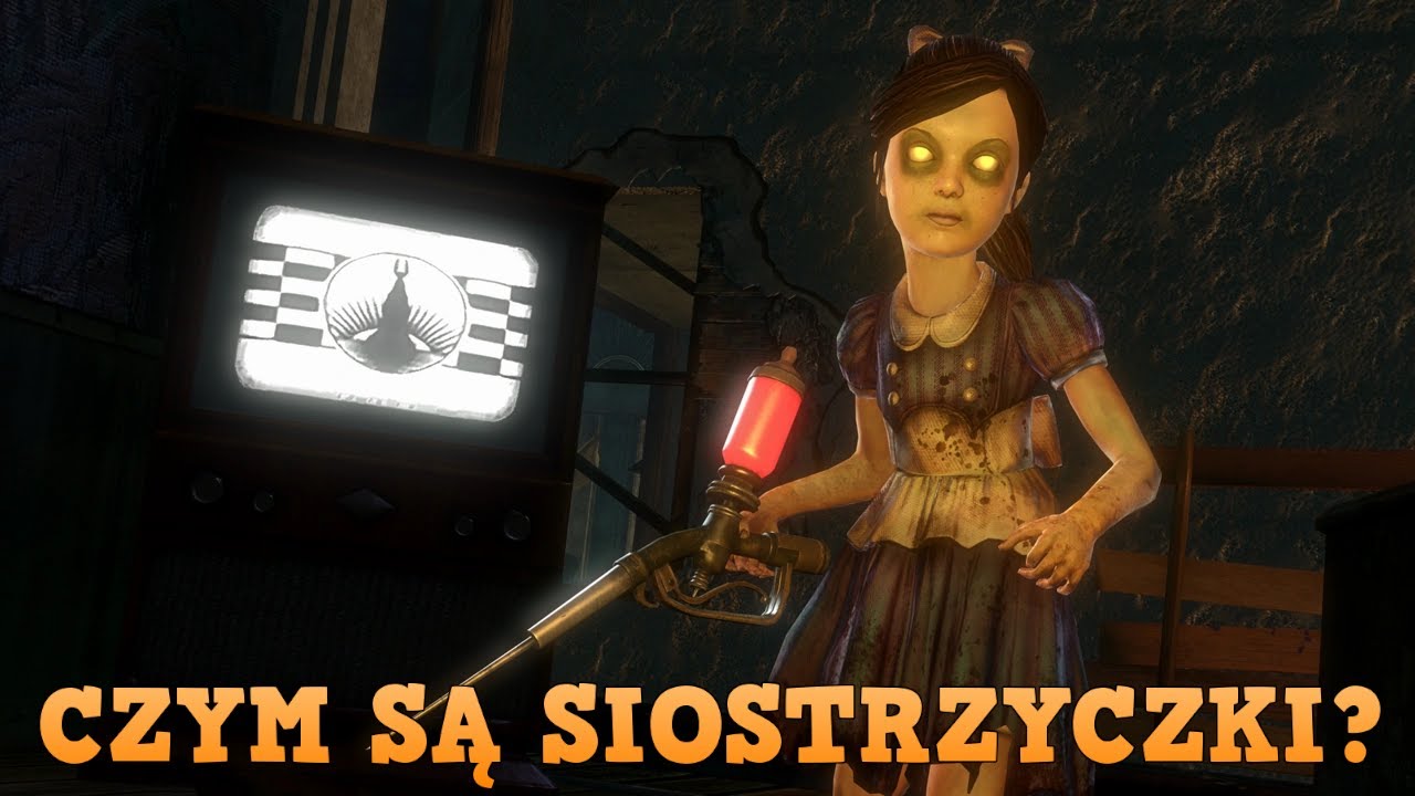 Czym są Siostrzyczki z BioShocka?