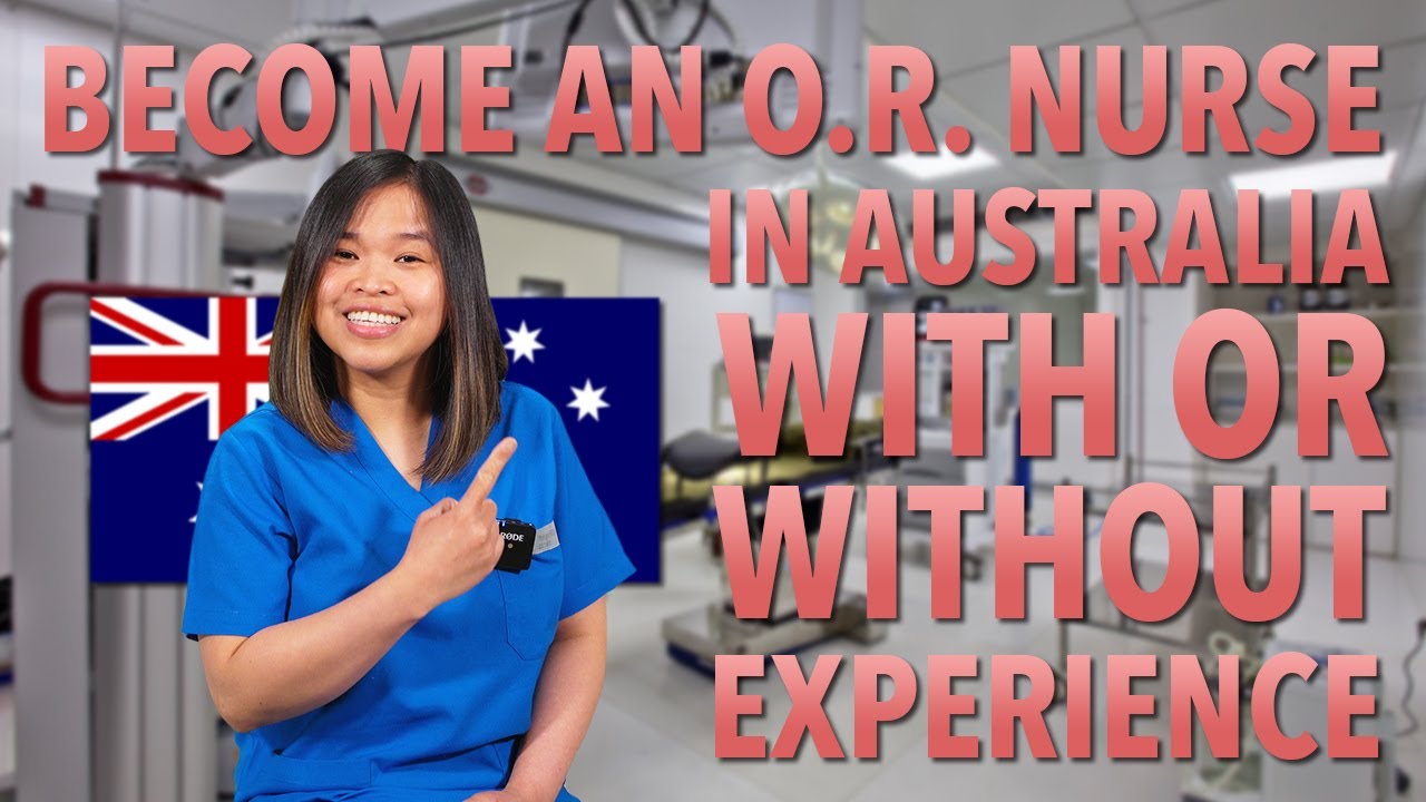 Become an OR Nurse in Australia With or Without Experience After AHPRA Registration