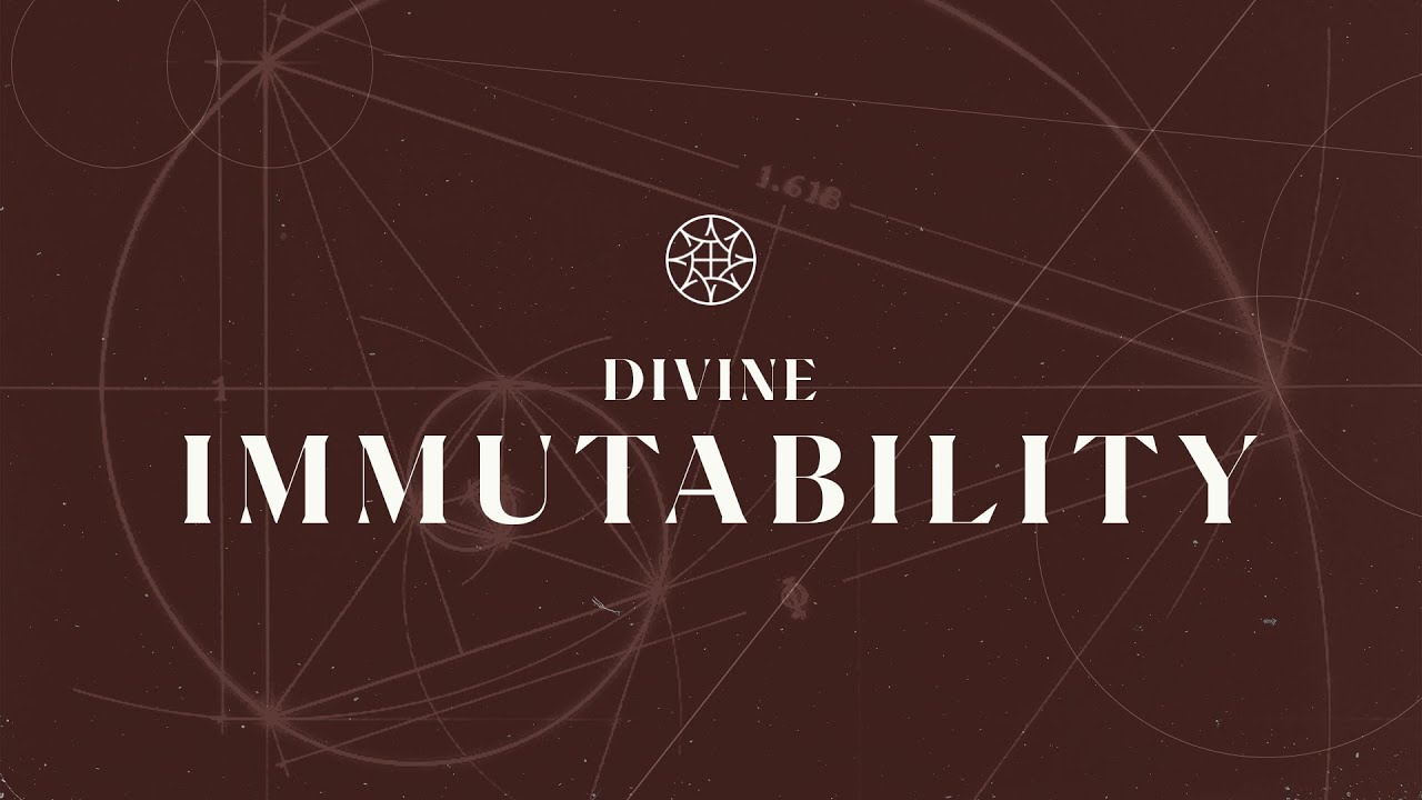 Divine Immutability Explained | Kevin DeYoung