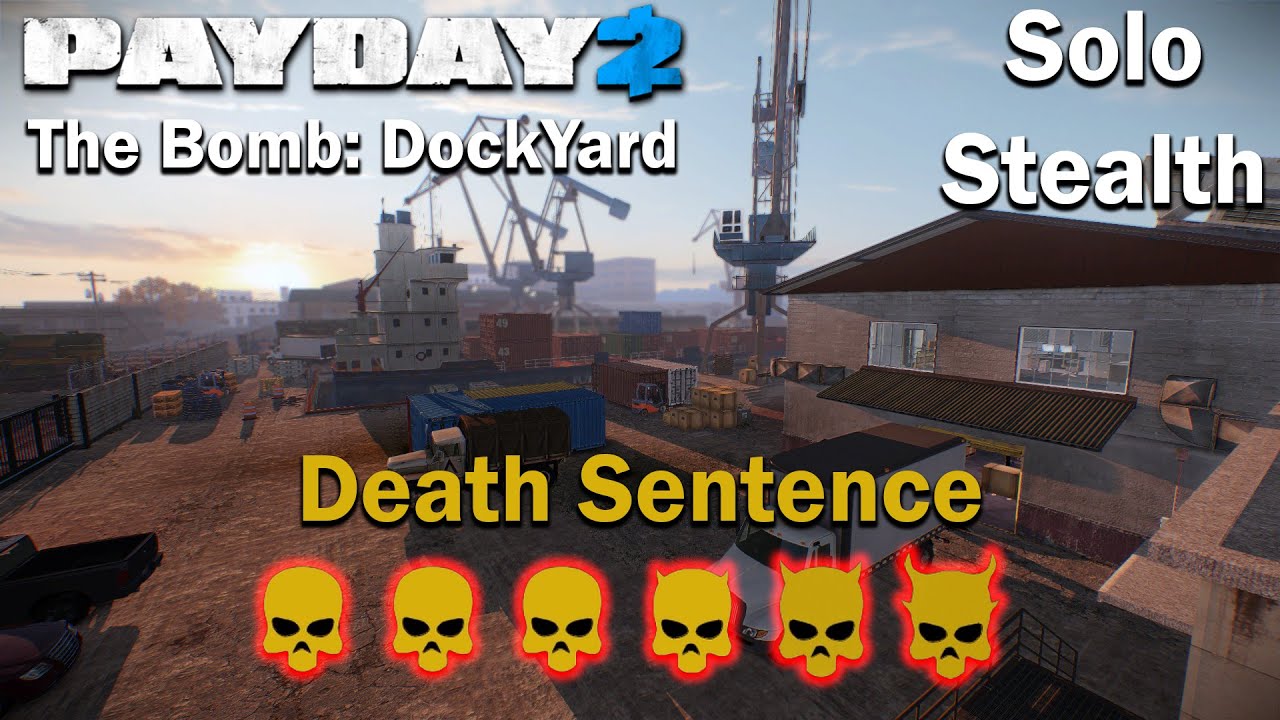Payday 2 - The Bomb: DockYard - (СОЛО - СКРЫТО) - DSOD